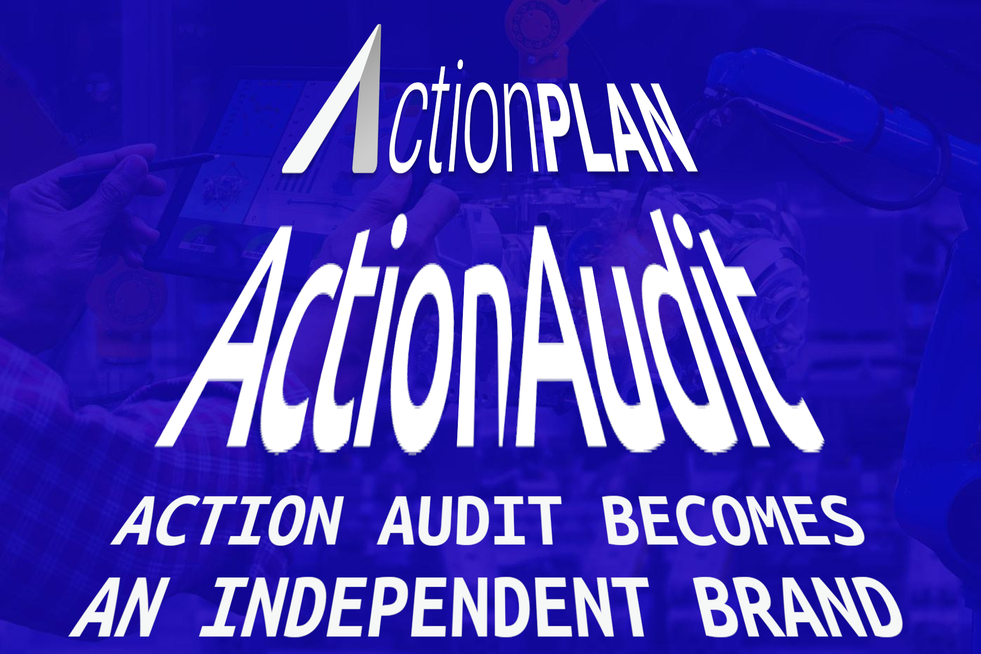 Action Audit becomes an independent brand