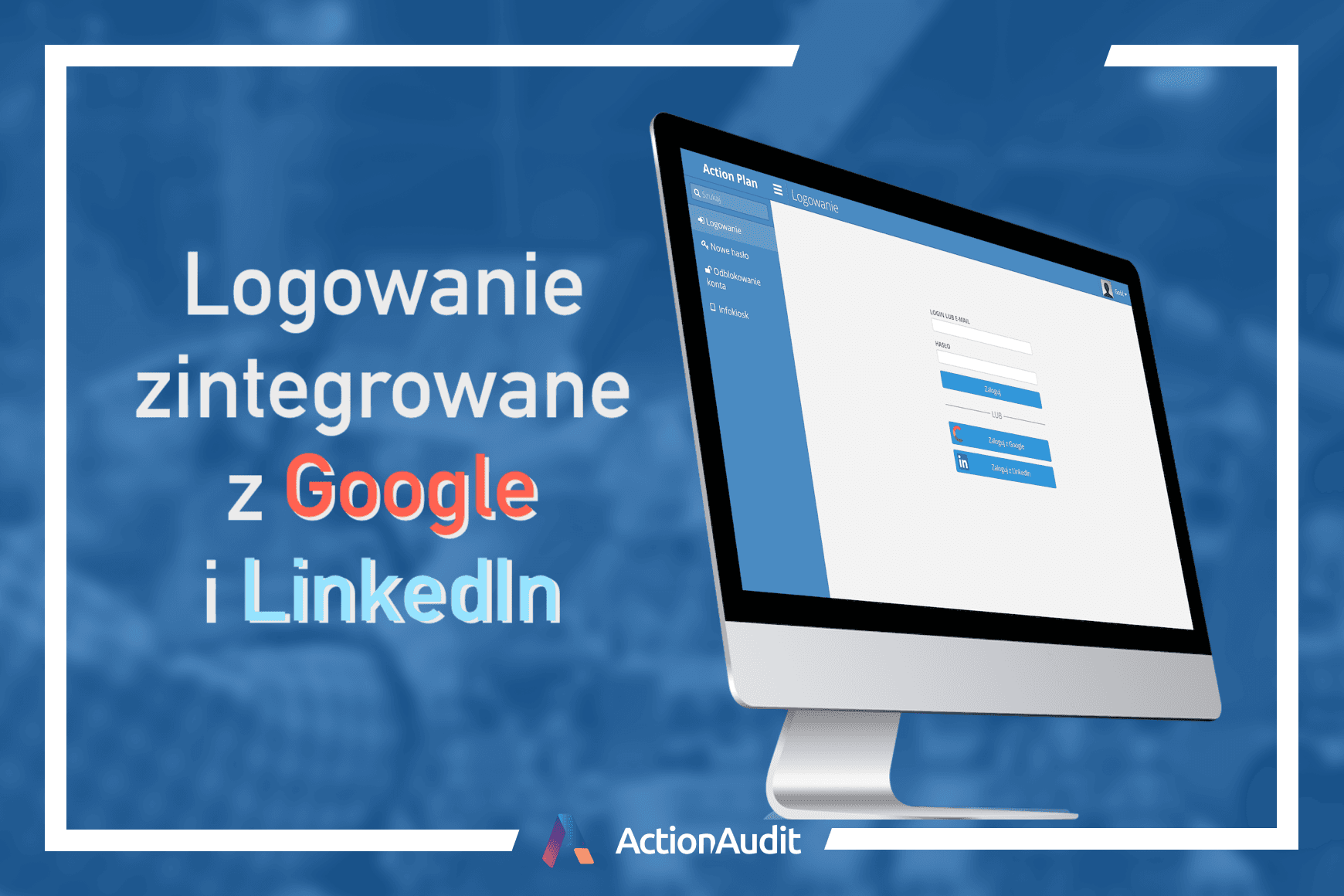 Logowanie z Google i LinkedIn - ankieta i zastosowanie w systemie audytowym