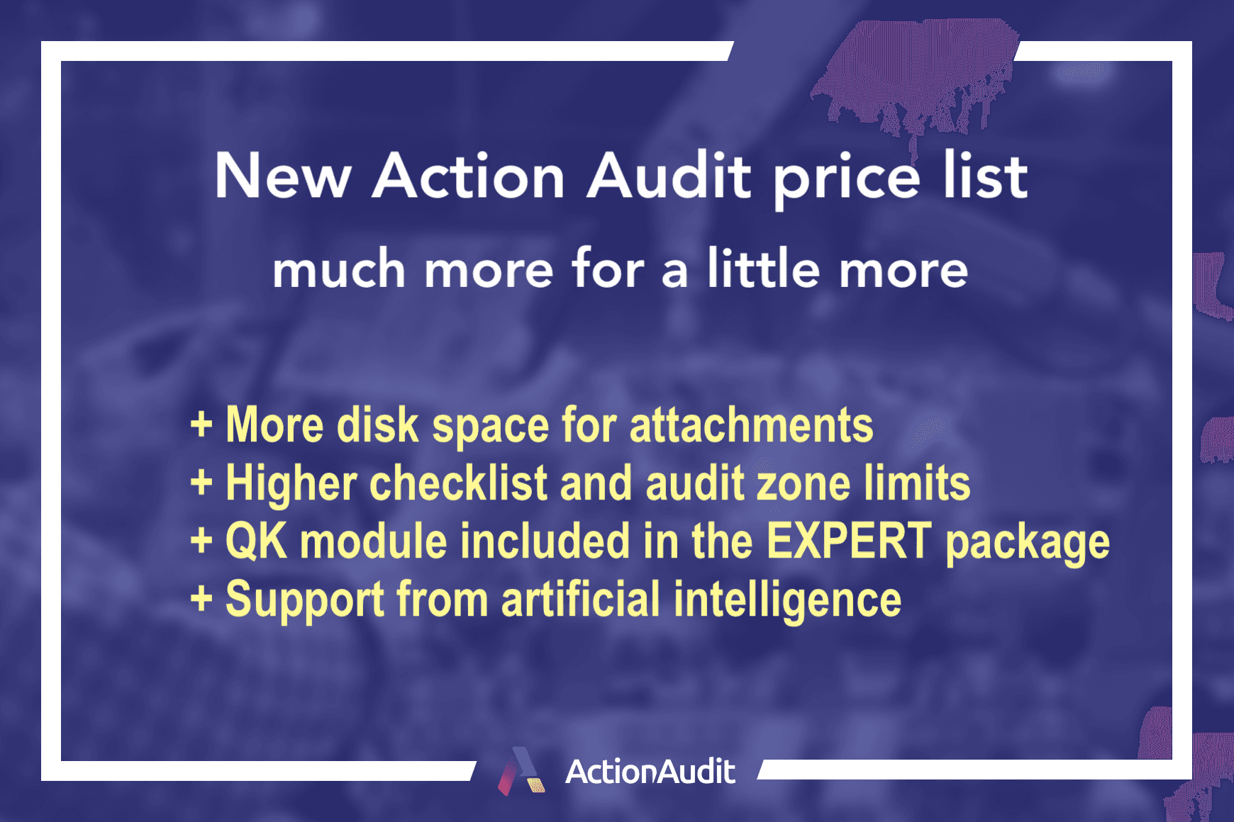 New Action Audit price list. Much more for a little more.