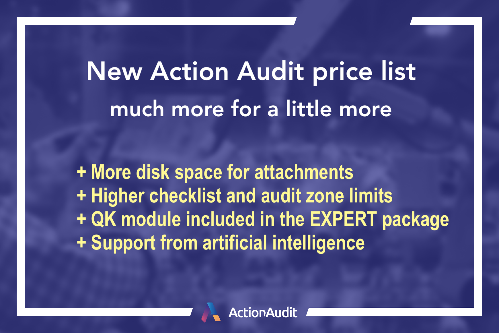 New Action Audit price list. Much more for a little more.